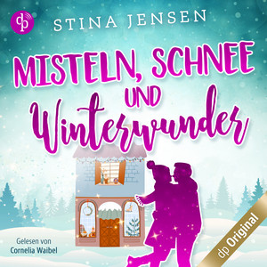 Misteln, Schnee und Winterwunder [Winterknistern-Reihe, Band 2 (Ungekürzt)]
