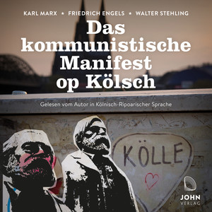 Das kommunistische Manifest op Kölsch - Mundart-Ausgabe