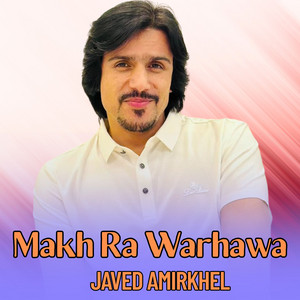 Javed Amirkhail - Makh Ra Warhawa