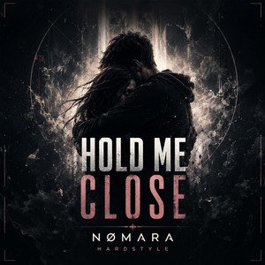 Hold me close by NØMARA