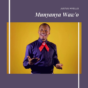Justus Myello - Munyanya Waw'O