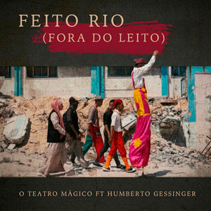 Feito rio (fora do leito) [feat. Humberto Gessinger]