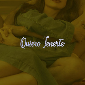 Quiero tenerte by rrizo