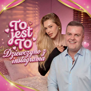 Dziewczyno z instagrama by To jest TO