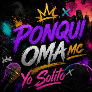 Siempre Voy A Creer by Ponqui Oma MC