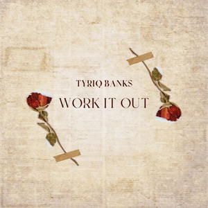 Work It Out by Rothstein Beatz, Tyriq Banks