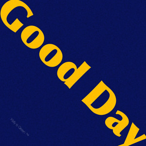 Kelly is Green - Good Day