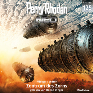 Zentrum des Zorns - Perry Rhodan - Neo 125 (Ungekürzt)