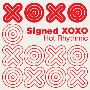 Signed XOXO: Hot Rhythmic - Compilation by Various Artists | Spotify