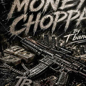Money choppa! by T bands