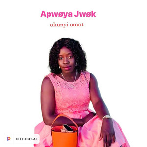 Okunyi Omot - Apwøya Jwøk