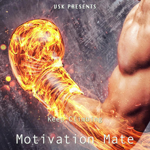 Keep Climbing by Motivation Mate