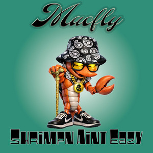 Shrimpn Aint Eazy by Macfly, Yponthebeat