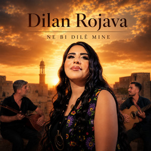 Ne Bi Dilê Mine by Dilan Rojava