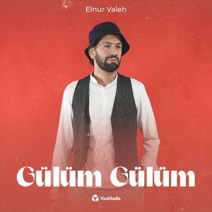 Elnur Valeh - Gülüm Gülüm