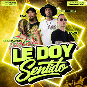 Le Doy Sentido (Suena a Reggae), Vol. 36 by Kalos, King Magneto, RickRocket, REAS, Oto Beats, Alann Ulises