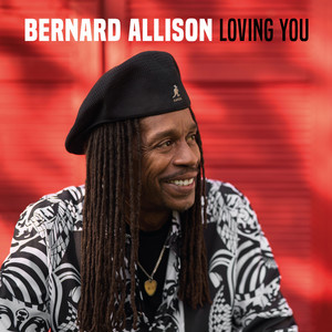 Loving You by Bernard Allison, Devon Allman, Larry Doc Watkins