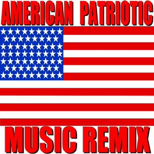 American Patriotic Music Remix - Album by Blue Claw Philharmonic