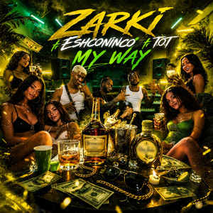 My Way by ZARKI, Eshconinco, T.O.T