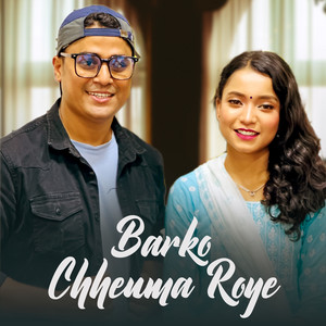 CD Vijaya Adhikari & Simran Pariyar - Barko Chheuma Roye