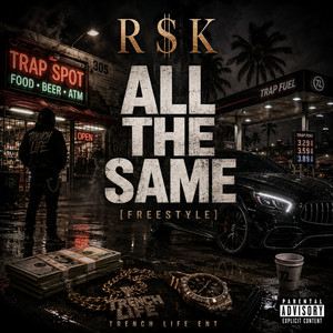All The Same [Freestyle] by R $ K