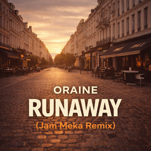 RUNAWAY - Jam Meka Remix by Oraine, Jam Meka