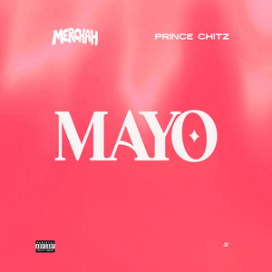 MAYO by Prince chitz, Merchah