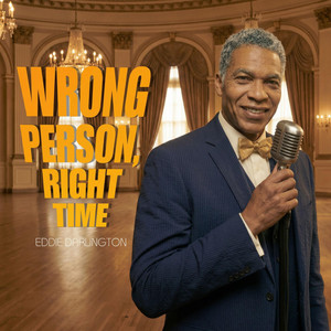 Right Person, Wrong Time by Eddy Darlington