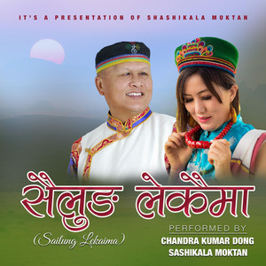 Shashikala Moktan & Chandra Kumar Dong - Ubho Ta Shailung Lekaima