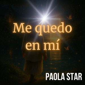 Me quedo en mí by PAOLA STAR
