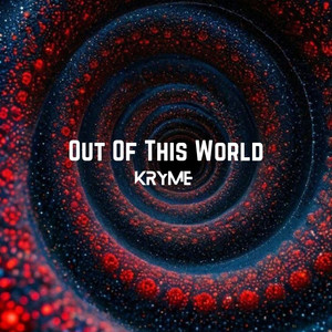 Out Of This World (Radio edit) by Kryme