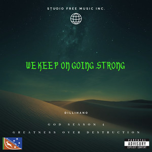 We Keep on Going Strong by Dillihano