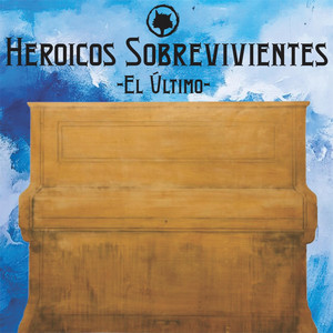Heróico Sobreviviente by Heroicos sobrevivientes
