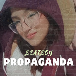 Propaganda by Beatboy