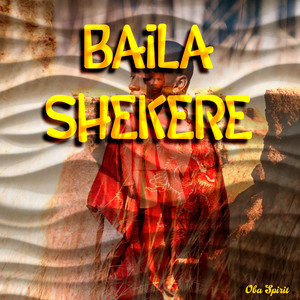 Baila Shekere by Oba Spirit