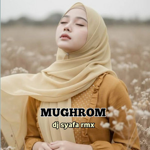 SHOLAWAT MUGHROM by DJ SYAFA RMX