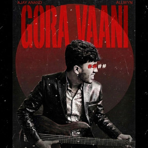 Gora Vaani by Ajay Anand C, Allwyn Tony