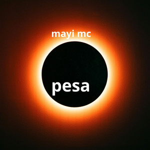 pesa by mayi mc