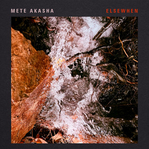 ELSEWHEN by Mete Akasha