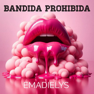 BANDIDA PROHIBIDA by EMA DIELYS