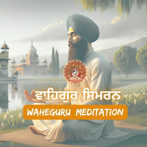 Gp Sandhu PB29 - Waheguru Simran Relaxing Mantra