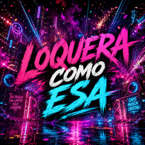 LOQUERA COMO ESA by MarcMore