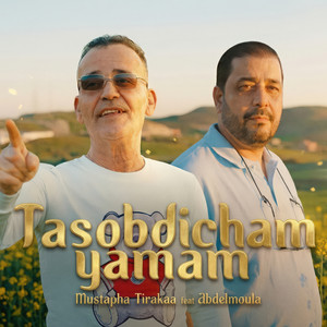Mustapha Tirakaa - Tasobdicham Yamam (feat. Abdelmoula)