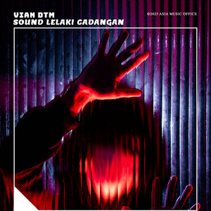 Vian DTM - Sound Lelaki Cadangan