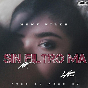 Sin Flitro by Nene Kiler