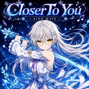 Closer To You by Aish Wave