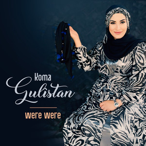 Koma Gulistan - Were Were