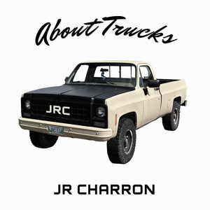 About Trucks by JR Charron