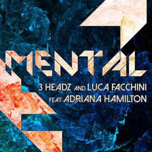 Mental (feat. Adriana Hamilton) [D-Soriani Chilly Mix]