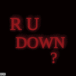R U DOWN? by Prince of Falls